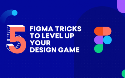 5 Figma Tricks To Level Up Your Design Game