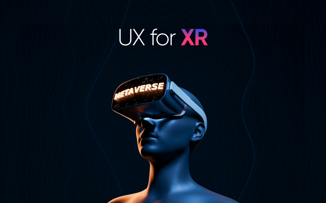 UX For XR Future & Challenges